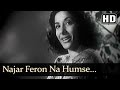 Nazar Phero Na Humse HD Deedar 1951 Ashok Kumar Nargis Bollywood Classics