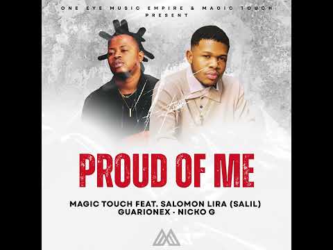 Proud of Me - Magic Touch Feat Salil, Guarionex, Nicko G (Official Audio)