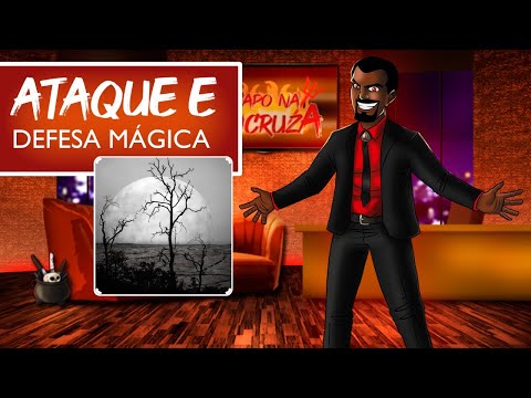 Papo na Encruza 119 - Ataque e Defesa Mágica