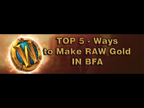 [WOW BFA GOLD FARM 8.3] Top 5 Ways to make Raw Gold Without Professions in BFA
