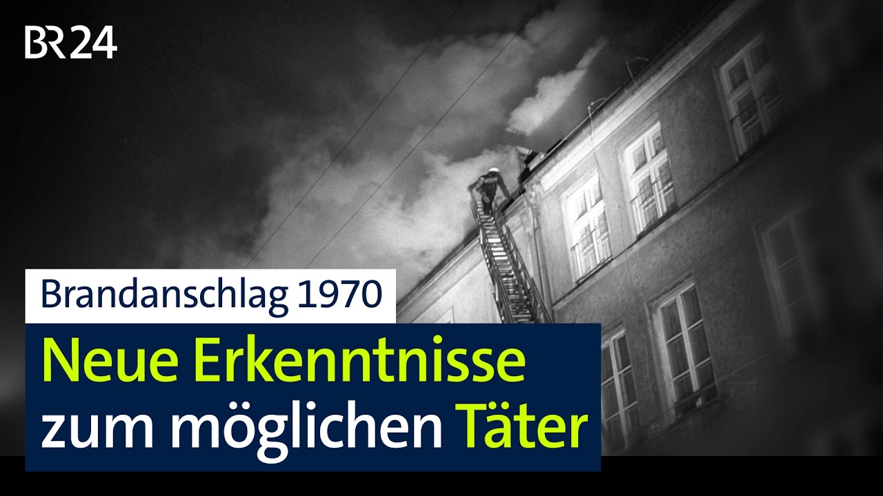 Brandanschlag 1970: Neue Erkenntnisse zum möglichen Täter | BR24