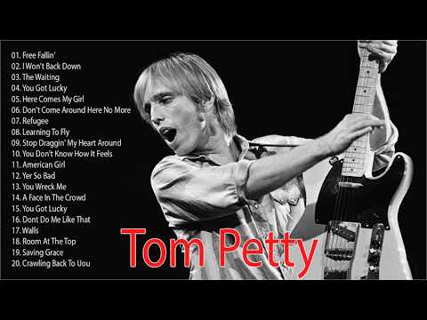 The Very Best Of Tom Petty 2021 - Tom Petty Greatest Hits Full Album