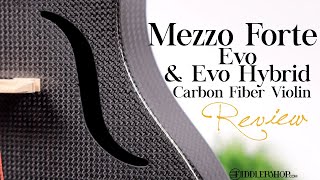 Mezzo Forte Evo Line & Evo Hybrid Violin from Fiddlershop