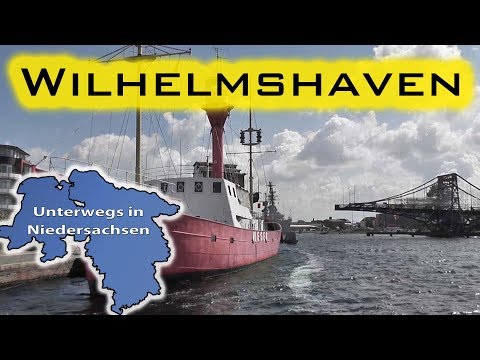 Wilhelmshaven - Unterwegs in Niedersachsen (Folge 8)