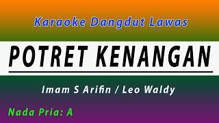 Download lagu KARAOKE POTRET KENANGAN - IMAM S ARIFIN mp3 Download lagu KARAOKE POTRET KENANGAN - IMAM S ARIFIN mp3