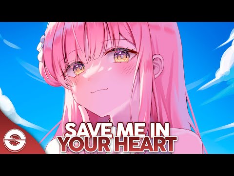 Nightcore - Save Me In Your Heart (Lyrics)