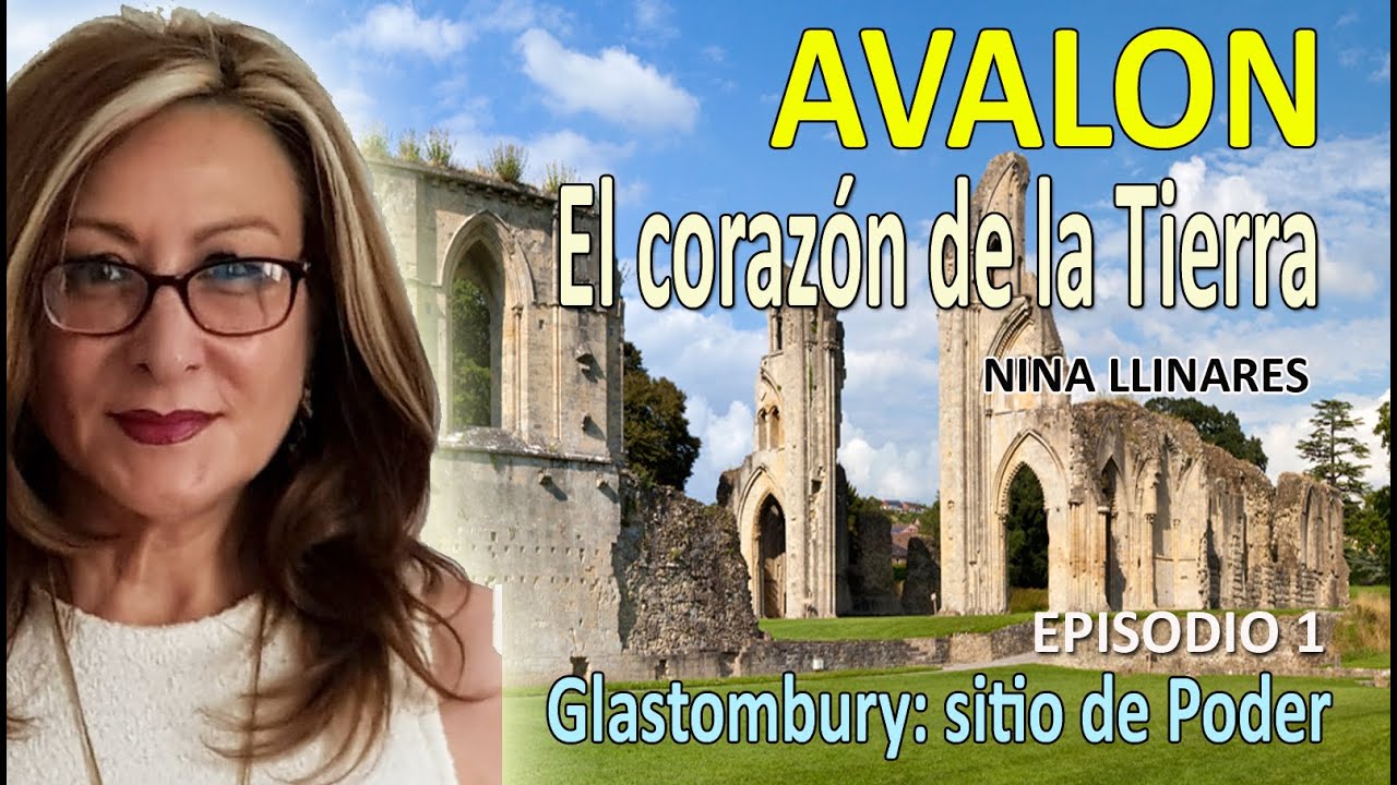 AVALON:  EL CORAZON DE LA TIERRA - Episodio 1 Glastombury: sitio de Poder