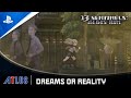 13 Sentinels: Aegis Rim - Dreams or Reality Trailer | PS4