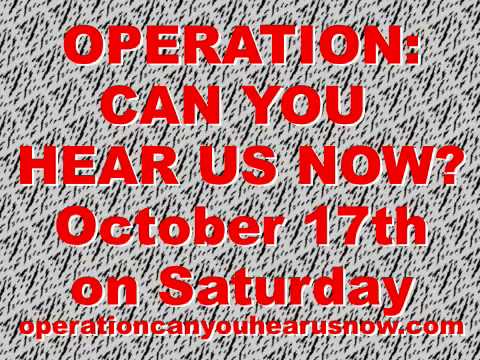 Houston, TX Oct 17 11:30-2pm - OPERATION CAN YOU HEAR US NOW