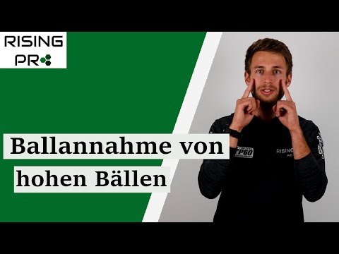 Hohe Bälle perfekt annehmen | Rising Pro