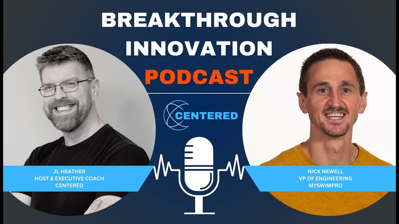 Breakthrough Innovation Ep12 Nick Newell