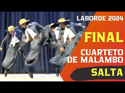 LABORDE 2024 - Salta - Final Cuarteto de Malambo Mayor