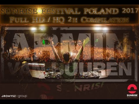 Full HD/HQ | Part 1 | ARMIN VAN BUUREN live @ SUNRISE FESTIVAL 2017 POLAND