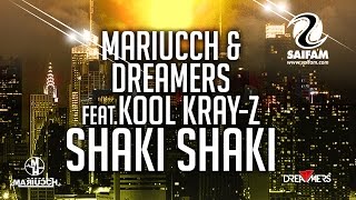 Mariucch & Dreamers Feat Kool Kray-Z - Shaki Shaki (Official Teaser Video)
