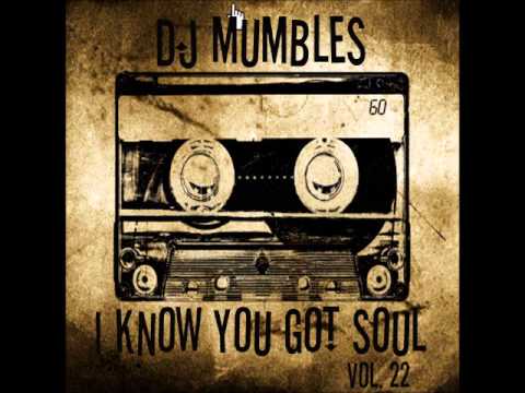 SOULFUL HOUSE MIX JULY 2014 - DJ MUMBLES - I KNOW YOU GOT SOUL VOL. 22
