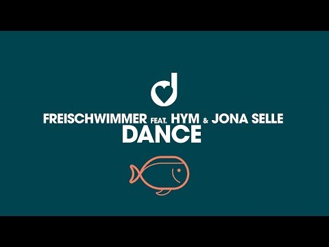 Freischwimmer feat. HYM & Jona Selle - Dance
