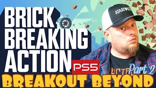 Mr. Poestyle Plays Breakout Beyond Part 2