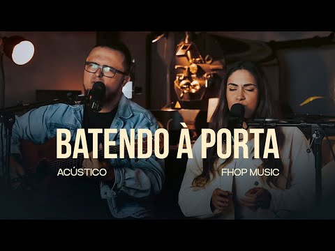 BATENDO À PORTA | fhop music (Acústico)