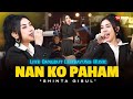 NAN KO PAHAM Shinta Gisul Live Dangdut Lembayung Music Nanti Pasti Ko Mengerti