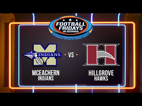 McEachern vs. Hillgrove | Football Fridays in Georgia