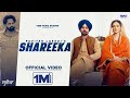 New Punjabi Songs 2024- Shareeka (Official Video) Pavitar Lassoi - Hashneen Chauhan - Deepak Dhillon