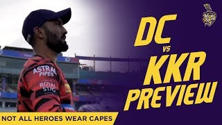 PREVIEW: DC vs KKR | "Not all heroes wear capes" | IPL 2019