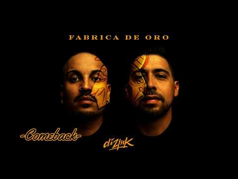Dizink - Comeback | Fabrica de Oro