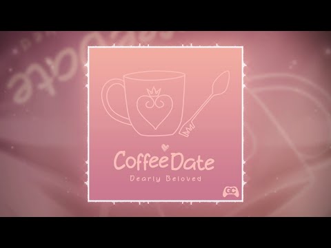 Coffee Date ~ Dearly Beloved (Kingdom Hearts)