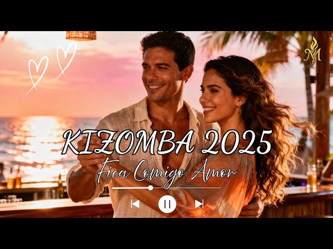 Fica Comigo Amor 💞💃 | Kizomba 2025 | Música Latina Romântica