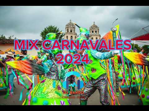 MIX CARNAVALES 2024 CON DJ NANDO CARNAVALES 2024