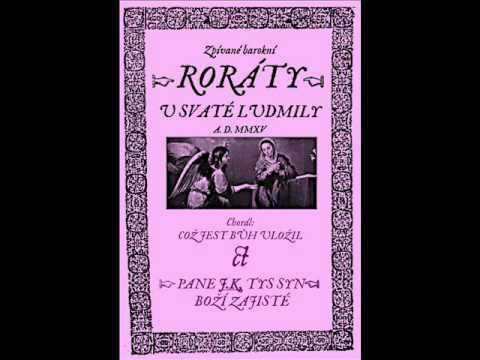 RORÁTY - Pane Ježíši Kriste, Tys syn Boží zajisté !