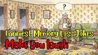 Try Not To Laugh: The Funniest Memory Loss Jokes For Seniors