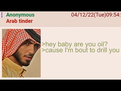Arab Tinder - 4Chan Greentext Stories