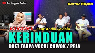 Download lagu KERINDUAN KARAOKE DUET TANPA VOCAL COWOK/PRIA FT ANDIN LAVIOLA mp3