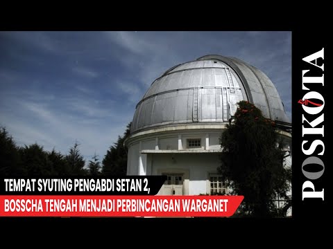 Tempat Syuting Pengabdi Setan 2, Bosscha Tengah Menjadi Perbincangan Warganet