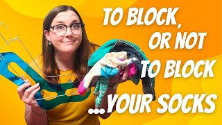 Does BLOCKING Handmade Socks REALLY Make a Difference? Let's Test It (and Get a *Little* Violent)