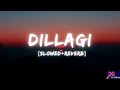 Dillagi Slowed Reverb Lofi Song Mrs And Mr Shameem Sahir Zohaib Zain Fariha NFAK TriTalkies