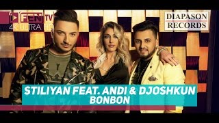 STILIYAN & ANDI feat. DJOSHKUN - Bonbon / СТИЛИЯН & АНДИ feat. ДЖОШКУН - Бонбон