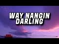 Way Nangin Darling