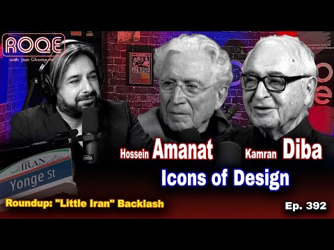 Roqe Ep. 392 – Icons of Design: Hossein Amanat, Kamran Diba + Roundup: “Little Iran” Backlash