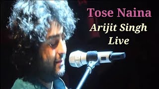Tose Naina Arijit Singh Live || Arijit Singh Live 2017 || Mickey Virus Movie || Soulful Performance
