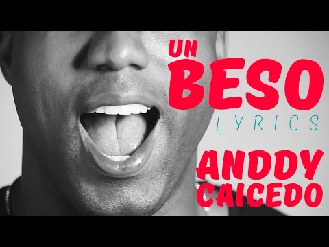 ANDDY CAICEDO - UN BESO | Video Lyrics - Fan Video