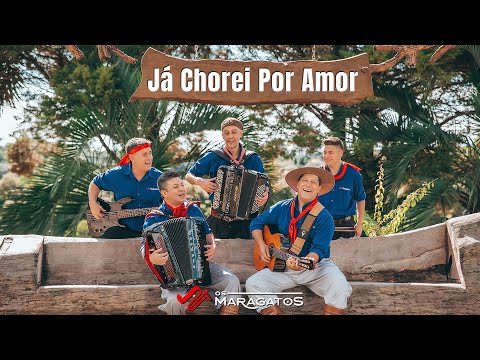 Os Maragatos - Já Chorei Por Amor