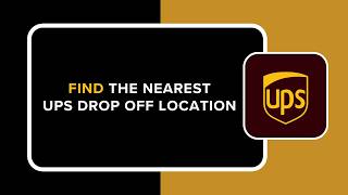 HOW TO FIND THE NEAREST UPS DROP OFF LOCATION