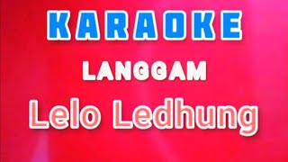 Download lagu Lelo Ledhung | Karaoke Langgam Jawa Klasik   Lirik mp3