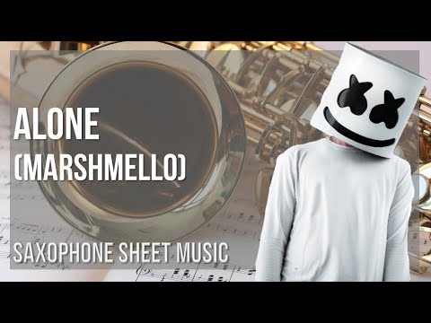 Alto Sax Sheet Music: How to play Alone by Marshmello