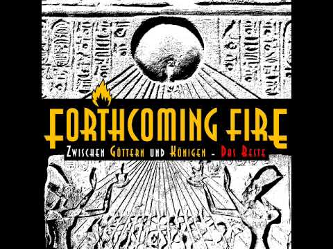 FORTHCOMING FIRE - Zwischen Göttern und Königen | Volles Album