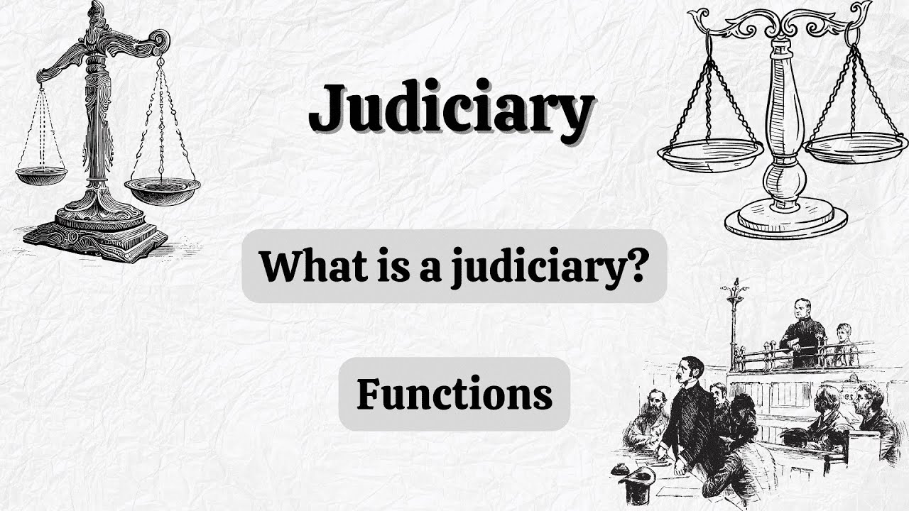 Judiciary and it's Functions