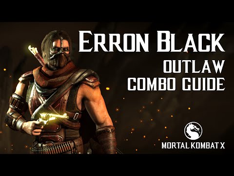 Mortal Kombat X: ERRON BLACK (Outlaw) Beginner Combo Guide