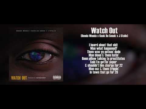 (Lyrics) Beeda Weeda x Keak Da Sneak x J. Stalin - Watch Out (p. #GetARookBeat)